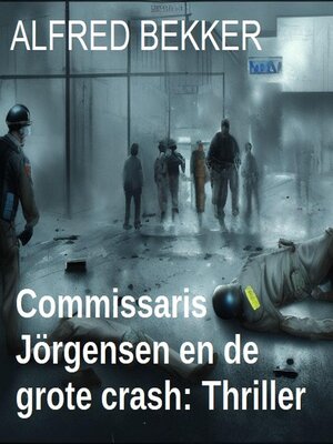 cover image of Commissaris Jörgensen en de grote crash